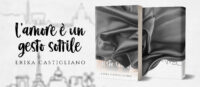 Cover reveal “L’AMORE È UN GESTO SOTTILE” di Erika Castigliano