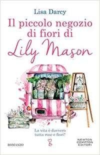 Recensione “Il piccolo negozio di fiori di Lily Mason” di Lisa Darcy