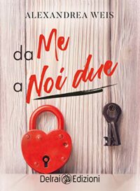 Recensione “Da me a noi due” di Alexandrea Weis