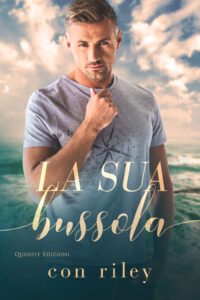 Segnalazione di uscita “La sua bussola” – Serie His #2  di Con Riley