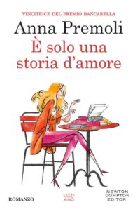 Recensione “È solo una storia d’amore” di Anna Premoli