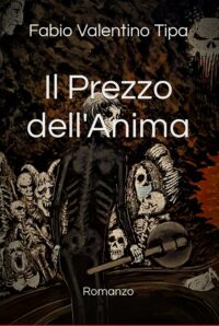 Segnalazione “Il Prezzo dell’Anima” di Fabio Valentino Tipa