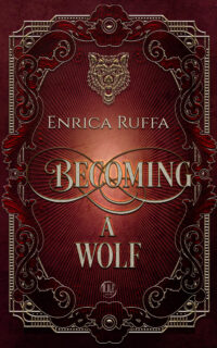 Segnalazione di uscita “Becoming a Wolf” di Enrica Ruffa