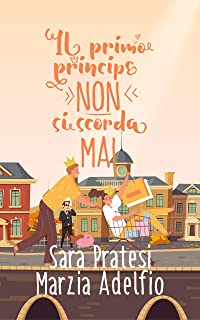 Review Tour “Il primo principe non si scorda mai” di Sara Pratesi e Marzia Adelfio