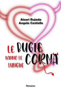 Segnalazione di uscita “Le bugie hanno le corna lunghe” di Rujada Atzori e Angela Castiello