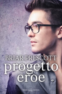 Recensione “Progetto Eroe” di Briar Prescott