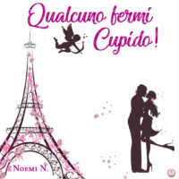 Cover reveal “Qualcuno fermi Cupido!” di Noemi N.