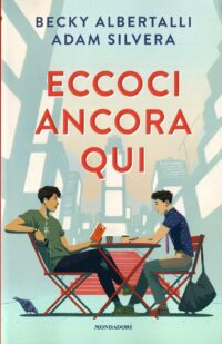 Recensione “Eccoci ancora qui” di Becky Albertalli e Adam Silvera