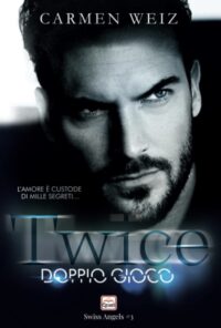 Review Tour “Twice” serie Swiss Angels #3 di Carmen Weiz