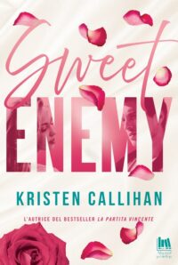 Segnalazione di uscita “Sweet enemy” di Kristen Callihan