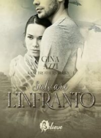 Review Tour “Salvare l’Infranto: (Kane Brother Series #1)” di Gina Azzi