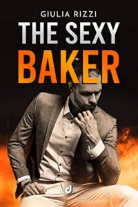 Recensione “THE SEXY BAKER” di Giulia Rizzi