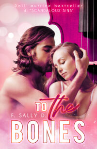 Segnalazione di uscita “To the bones” di  F. SALLY D.