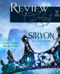 Review Party “Il Cavaliere (Siryon Vol. 1)” di Maria Erika Martino