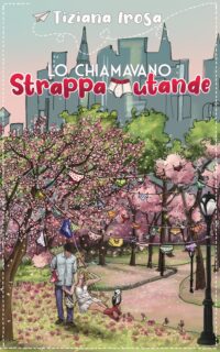 Segnalazione di uscita “Lo chiamavano Strappamutande” di Tiziana Irosa