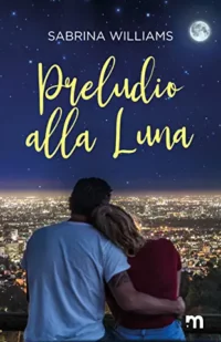 Review Tour “Preludio alla luna” di Sabrina Williams