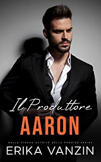 Review Tour “Il Produttore: Aaron” di Erika Vanzin