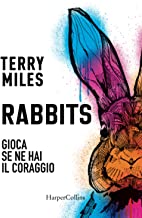 Recensione “Rabbits. Gioca se ne hai il coraggio.” di Terry Miles