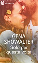 Recensione “Solo per questa volta (eLit) (The Original Heartbreakers Vol. 2)” di Gena Showalter