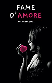 Review Tour “Fame d’Amore” di The Ghost Girl