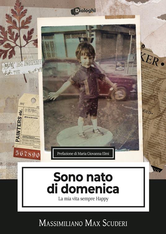 Recensione “Sono nato di domenica. La mia vita sempre Happy” di Massimiliano Max Scudieri