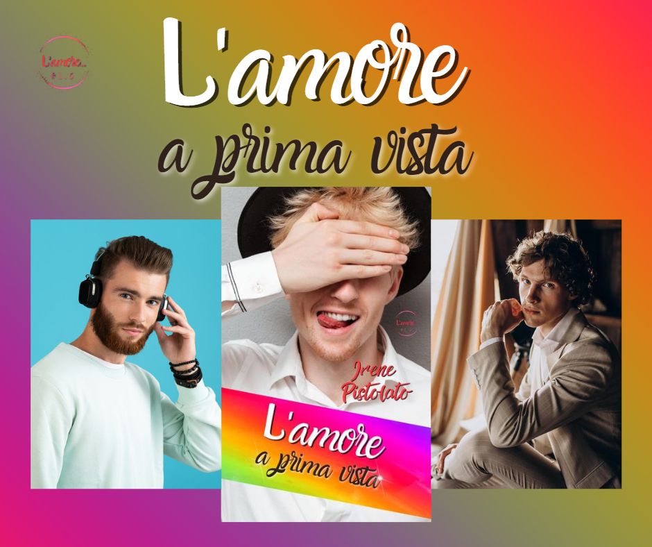 Segnalazione di uscita “L’amore a prima vista” di Irene Pistolato