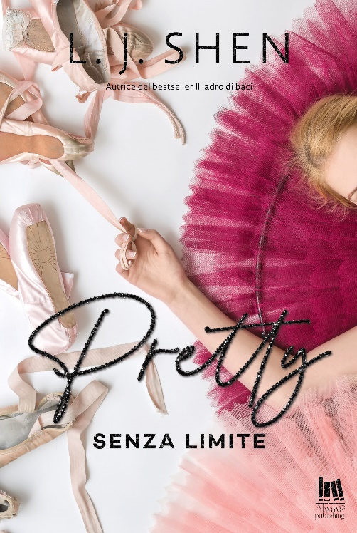 Segnalazione di uscita “PRETTY – SENZA LIMITE” di L.J. Shen