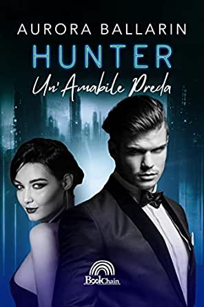 Recensione “Hunter: Un’amabile preda” di Aurora Ballarin
