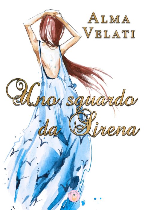 Cover reveal “Uno sguardo da Sirena” di Alma Velati
