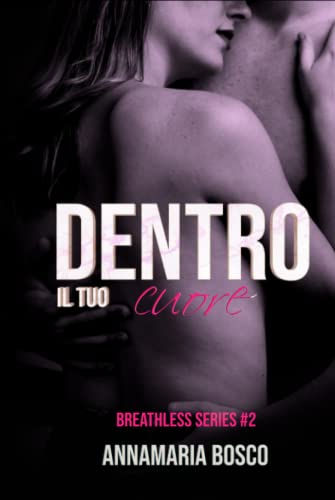 Recensione “Dentro il tuo cuore” di Anna Maria Bosco