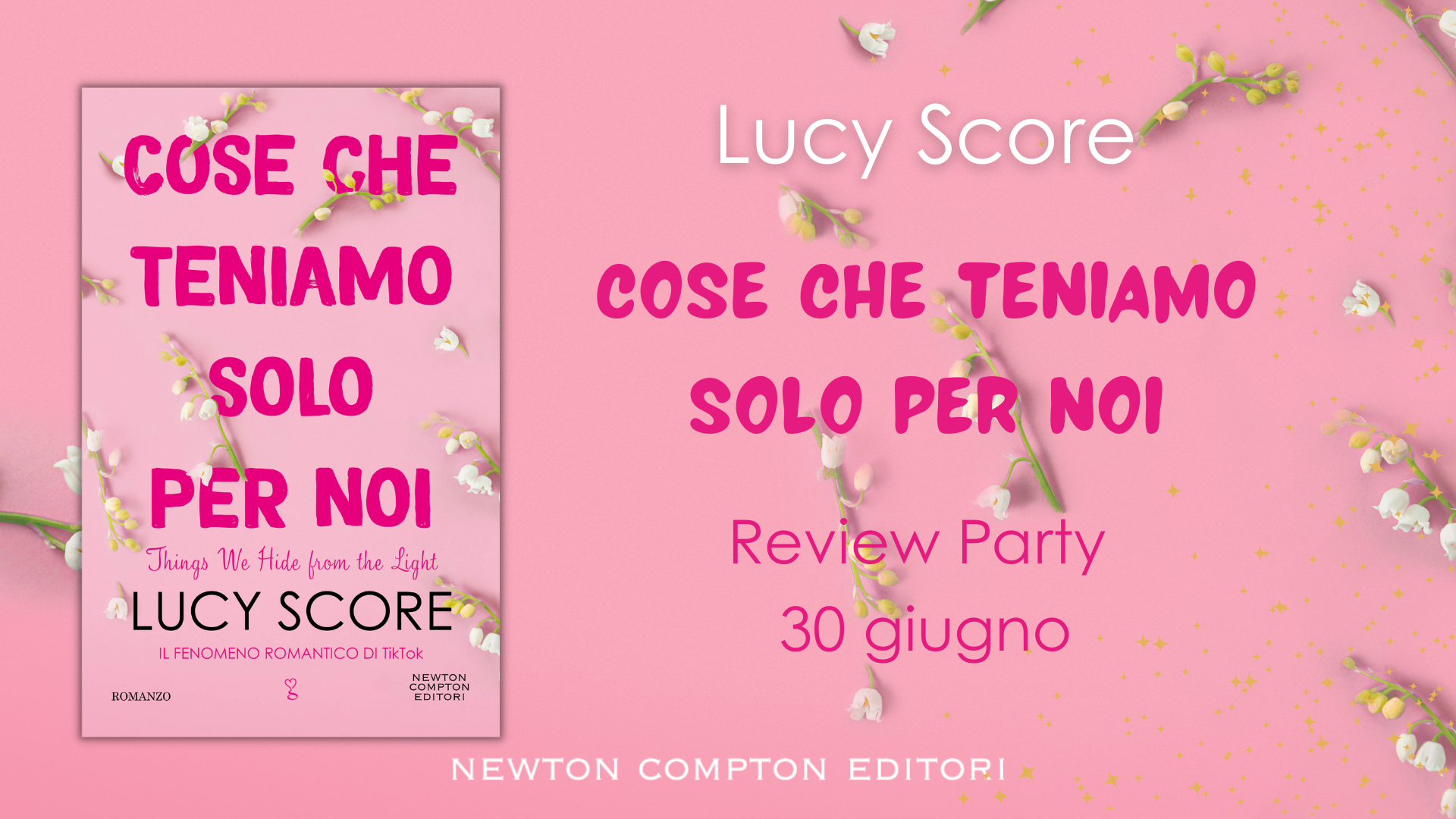 Review Party “Cose che teniamo solo per noi. Things We Hide from the Light” di Lucy Score