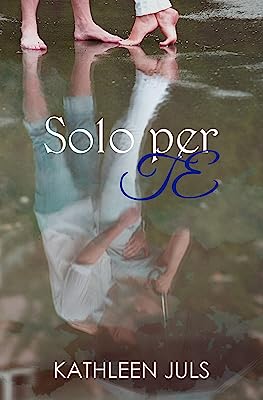 Recensione “Solo per Te” di Kathleen Juls