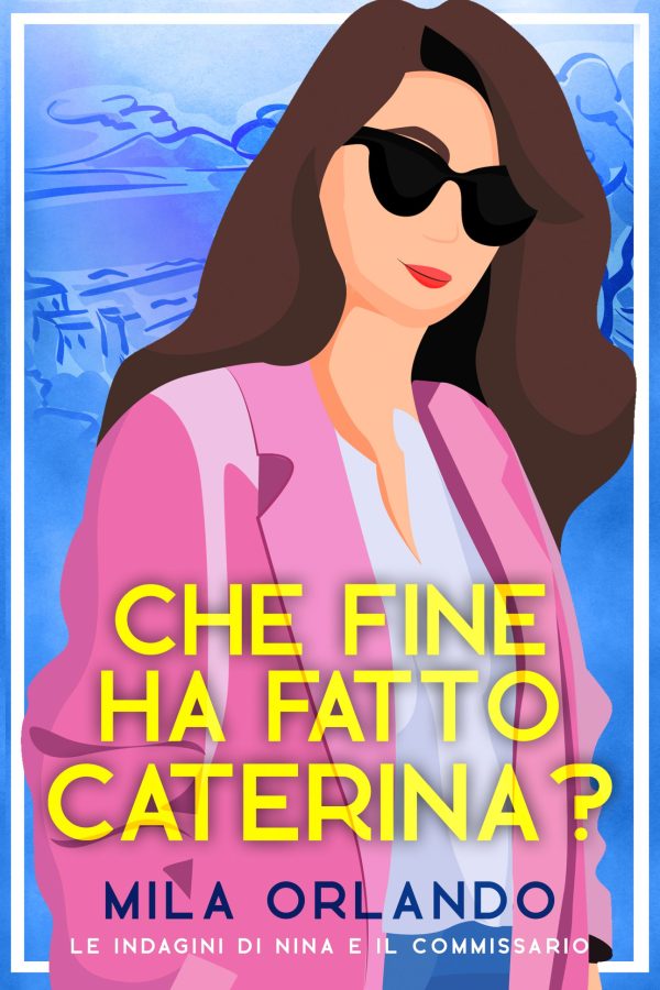 Review Tour “Che fine ha fatto Caterina? (Le indagini di Nina e il commissario)” di Mila Orlando