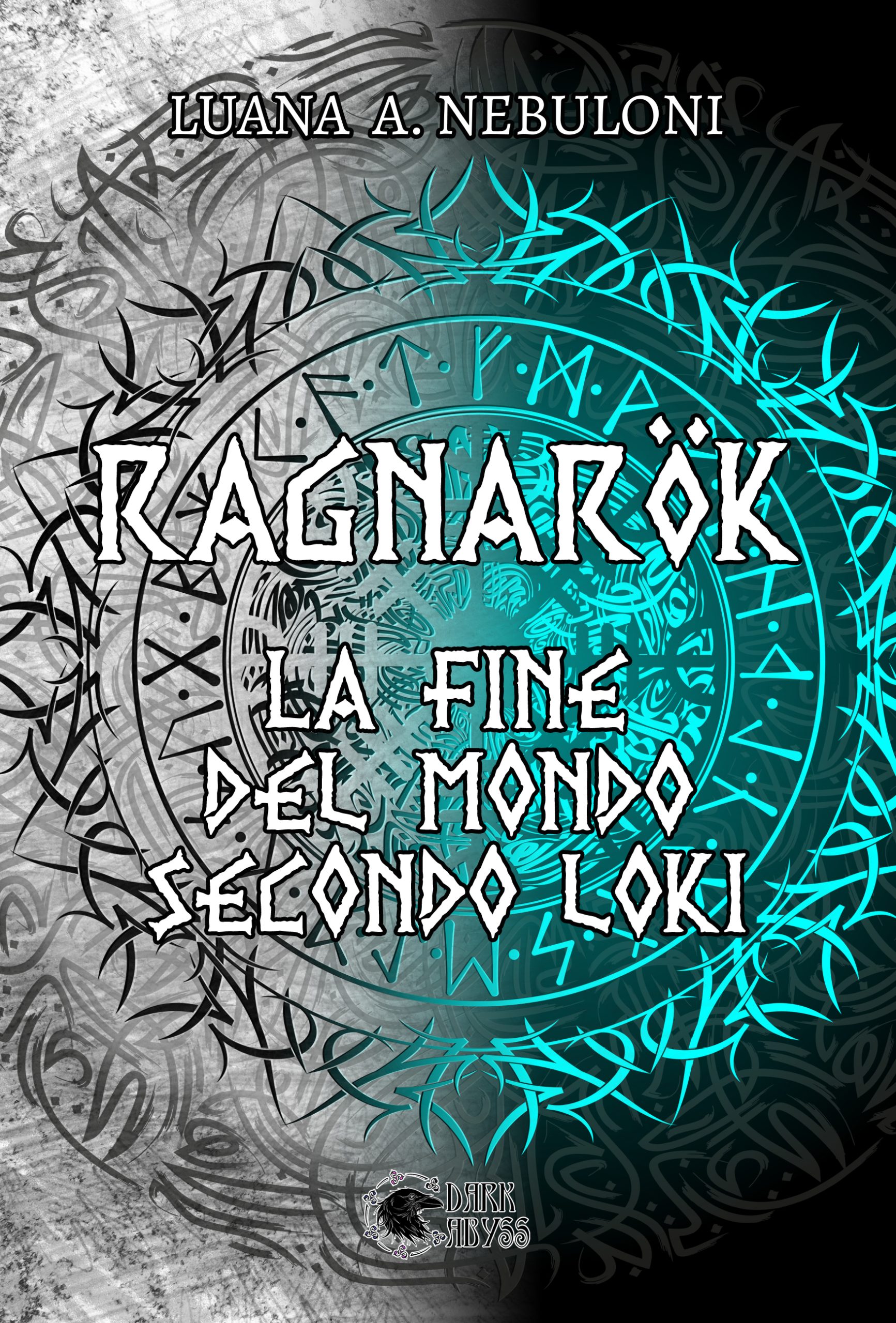 Segnalazione di uscita “Ragnarök.  La fine del mondo secondo Loki” di  Luana Augusta Nebuloni