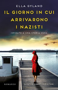 Recensione “Il giorno in cui arrivarono i nazisti” di Ella Gyland