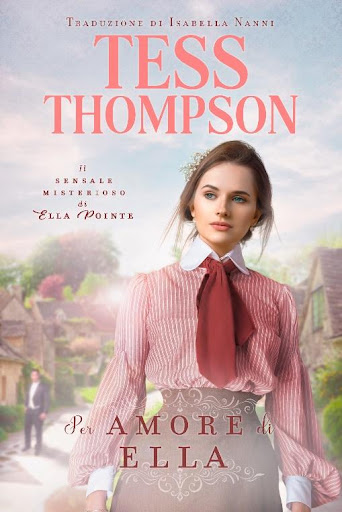 Segnalazione di uscita “Per amore di Ella” di Tess Thompson