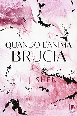 Recensione “Quando l’anima brucia” di L. J. Shen