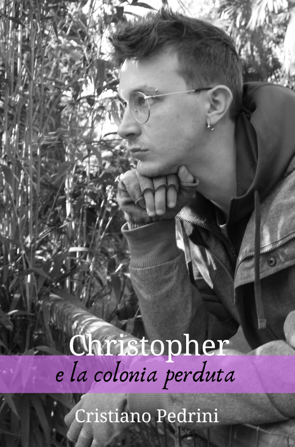 Recensione in anteprima “Christopher e la colonia perduta” di Cristiano Pedrini