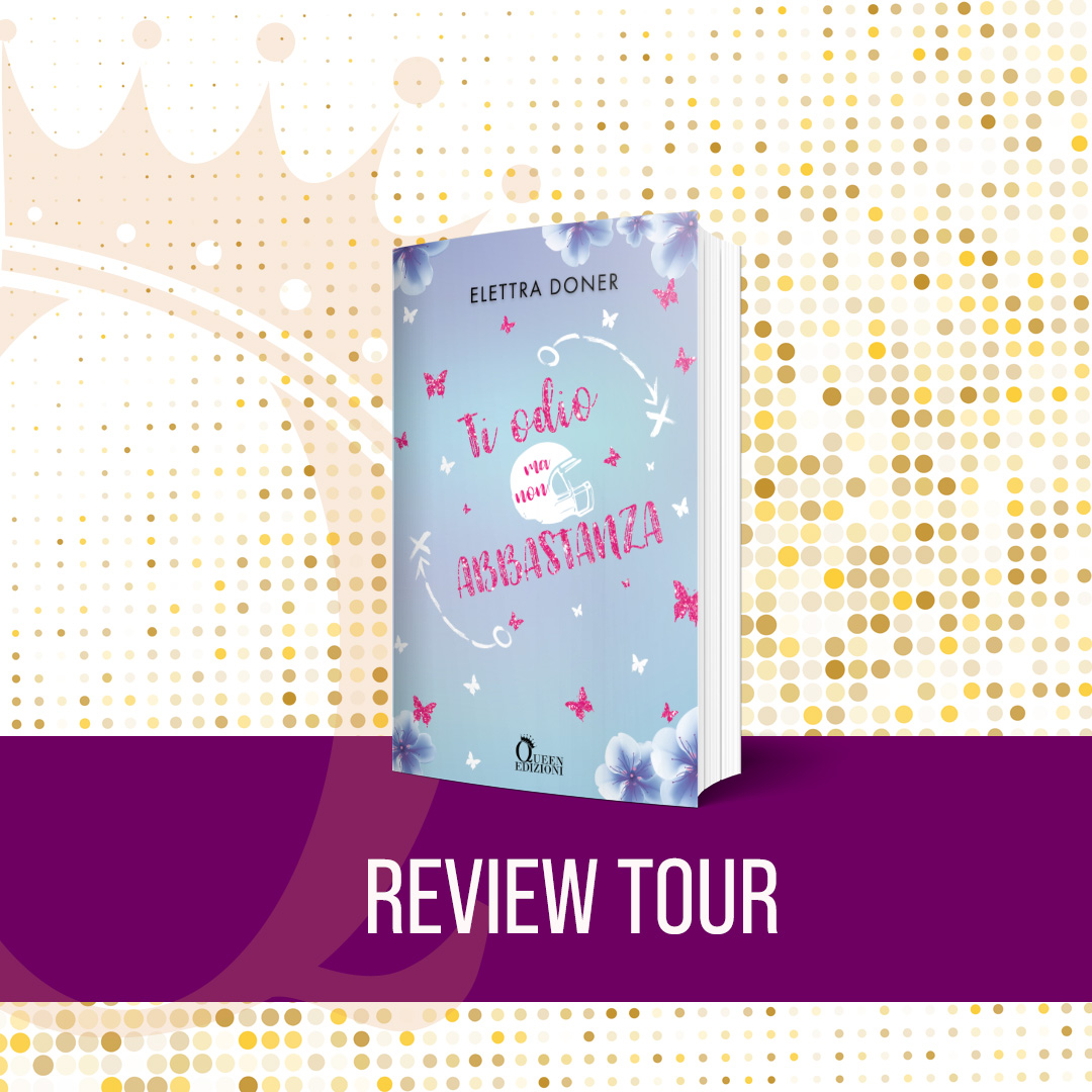 Review Tour “Ti odio ma non abbastanza” di Elettra Doner