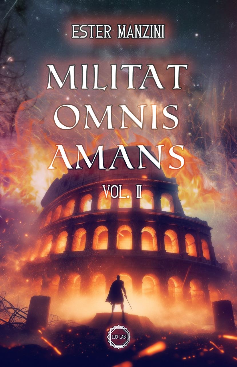 Segnalazione di uscita “Militat Omnis Amans (parte 2)” di Ester Manzini