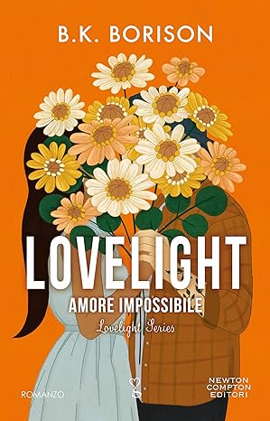 Segnalazione di uscita “Lovelight. Amore impossibile (Lovelight Series Vol. 2)”di B.K. Borison