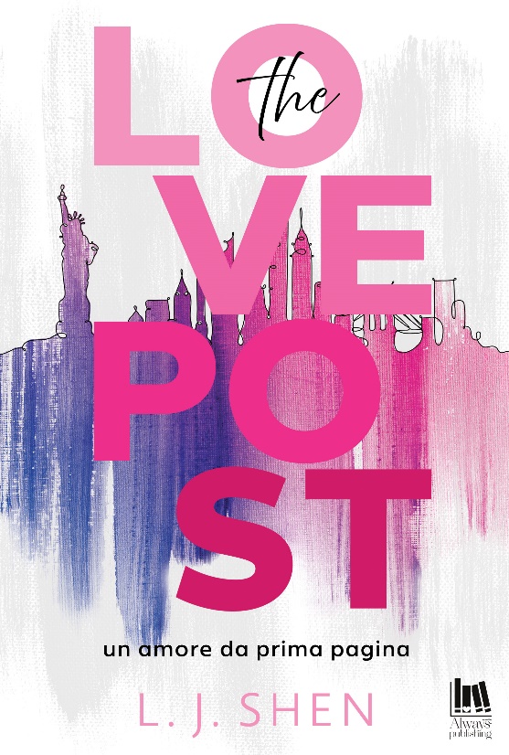 Segnalazione di uscita “THE LOVEPOST – Un amore da prima pagina” di  L.J. Shen