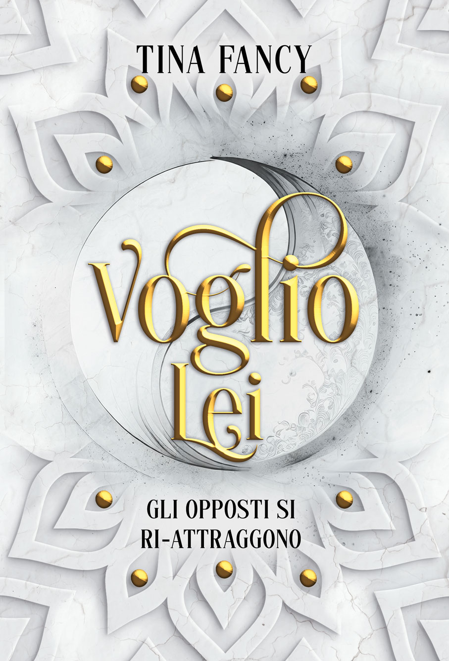 Recensione “Voglio Lei: Gli opposti si ri-attraggono (Dilogia degli opposti Vol. 1)” di Tina Fancy