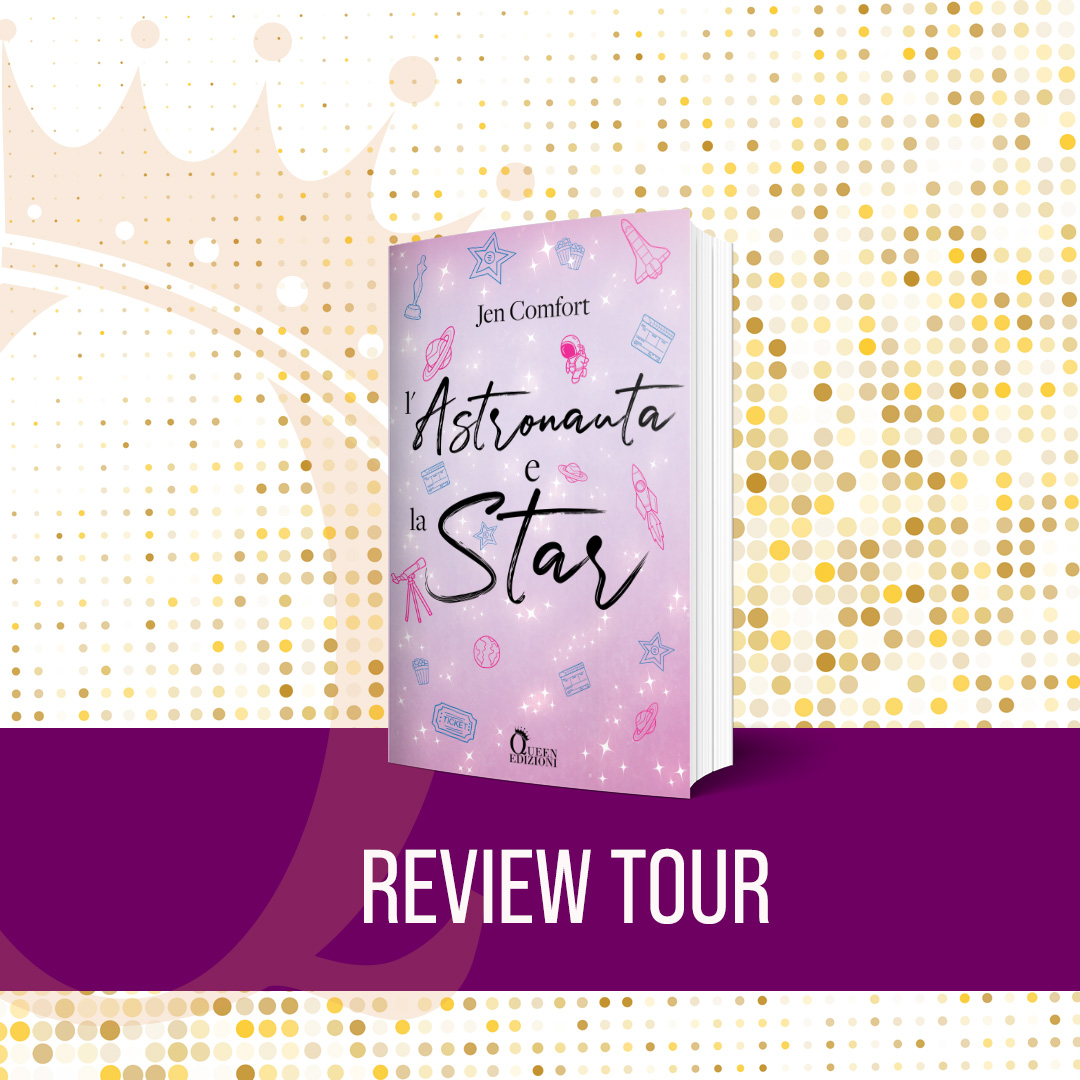 Review Tour “L’astronauta e la star” di Jen Comfort