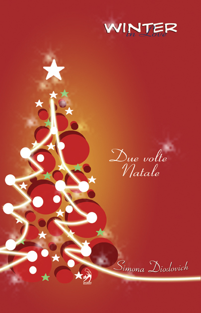 Segnalazione di uscita “Due volte Natale. Winter in love 3” di Simona Diodovich