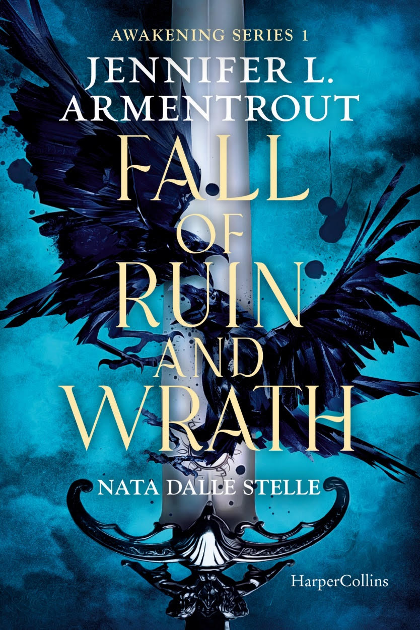 Segnalazione di uscita “Fall of ruin and wrath. Nata dalle stelle – Awakening series vol. 1” di Jennifer L. Armentrout