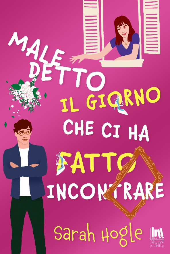 Segnalazione di uscita “Maledetto il giorno che ci ha fatto incontrare” di Sarah Hogle