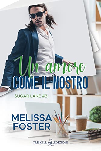 Recensione “Un amore come il nostro” di Melissa Foster