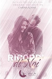 Recensione “Ricordi di noi: (Dreams Trilogy #3)” di Carina Adams