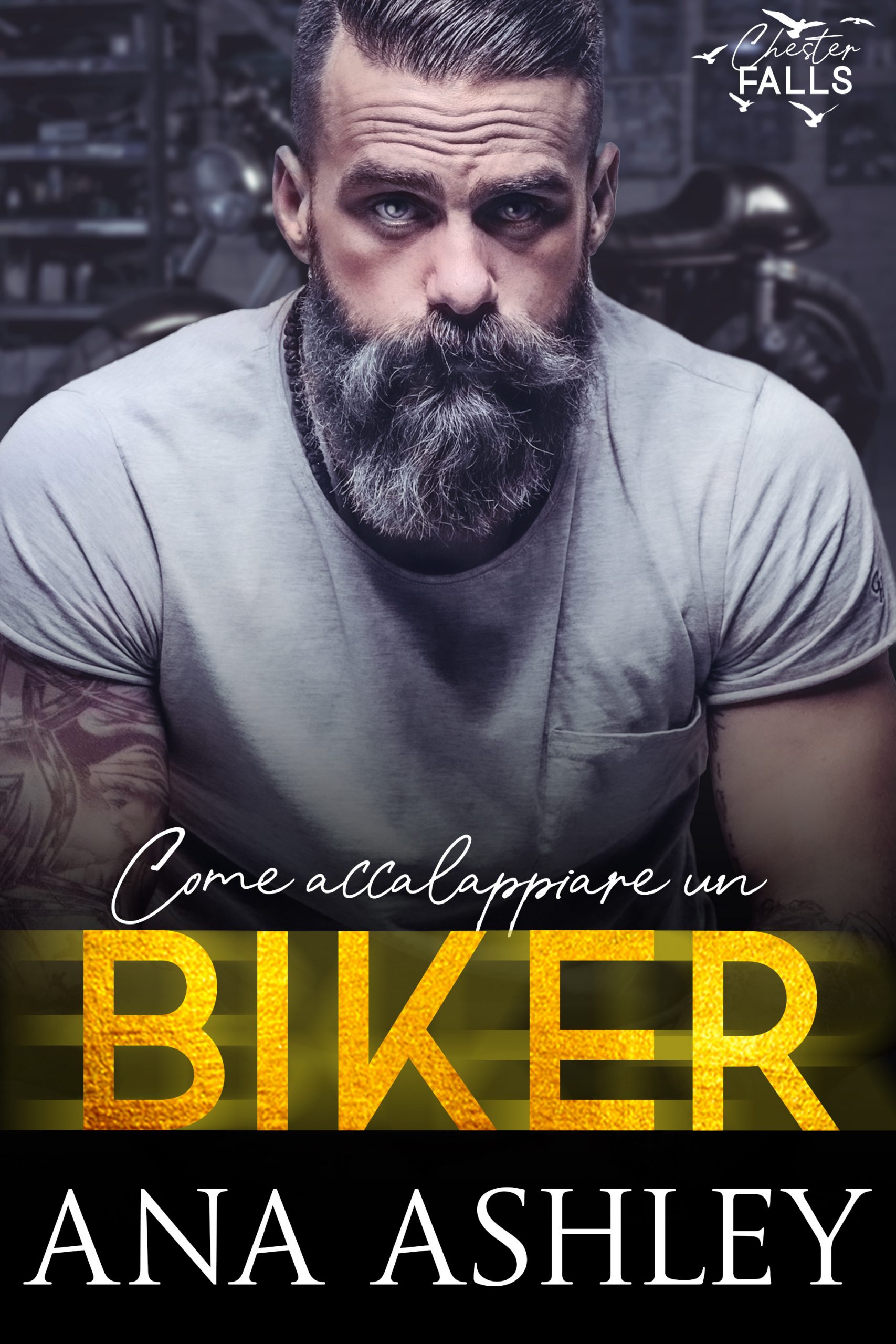 Recensione in anteprima “Come accalappiare un biker” – Serie Chester falls #5 di Ana Ashley